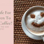 مصرف قهوه برای کودکان مفید هست یا مضر